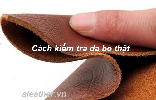 cách kiểm tra da bò thật